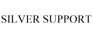 SILVER SUPPORT trademark