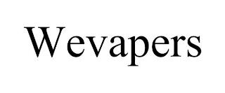 WEVAPERS trademark