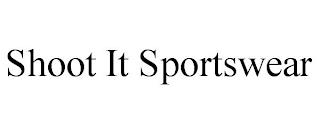 SHOOT IT SPORTSWEAR trademark