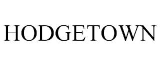 HODGETOWN trademark