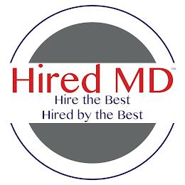 HIRED MD HIRE THE BEST HIRED BY THE BEST trademark