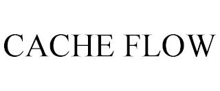 CACHE FLOW trademark