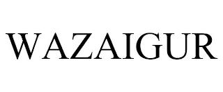 WAZAIGUR trademark