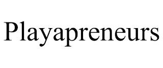 PLAYAPRENEURS trademark