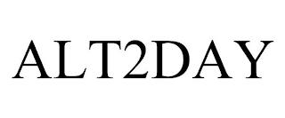 ALT2DAY trademark