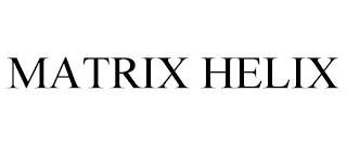 MATRIX HELIX trademark