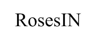 ROSESIN trademark