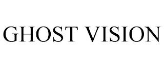 GHOST VISION trademark