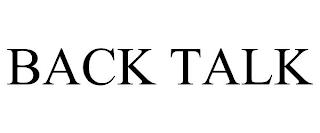 BACK TALK trademark