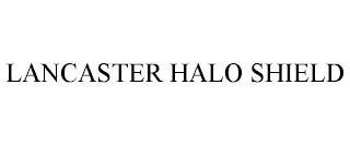 LANCASTER HALO SHIELD trademark