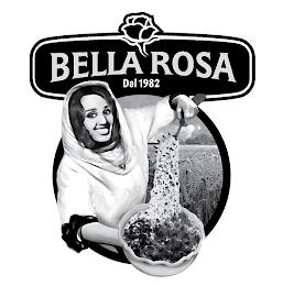 BELLA ROSA DAL 1982 trademark