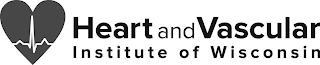 HEART AND VASCULAR INSTITUTE OF WISCONSIN trademark