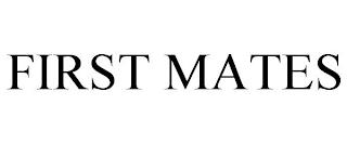 FIRST MATES trademark