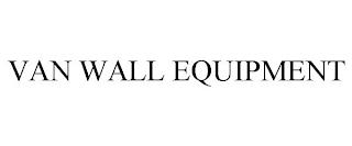 VAN WALL EQUIPMENT trademark