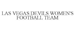 LAS VEGAS DEVILS WOMEN'S FOOTBALL TEAM trademark