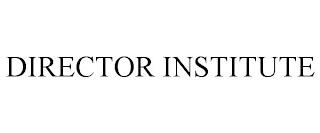 DIRECTOR INSTITUTE trademark