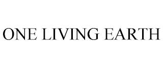 ONE LIVING EARTH trademark