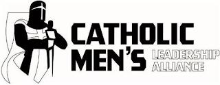 CATHOLIC MEN'S LEADERSHIP ALLIANCE trademark