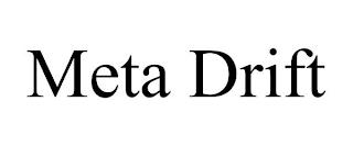 META DRIFT trademark