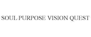 SOUL PURPOSE VISION QUEST trademark