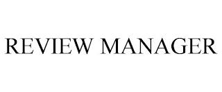 REVIEW MANAGER trademark