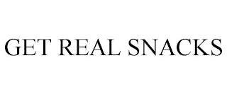 GET REAL SNACKS trademark