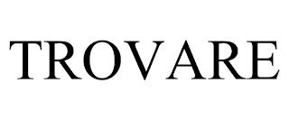 TROVARE trademark