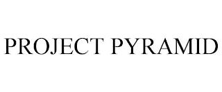 PROJECT PYRAMID trademark