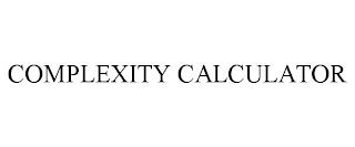 COMPLEXITY CALCULATOR trademark