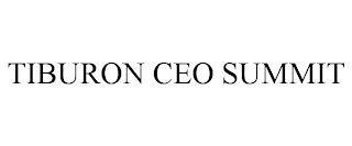 TIBURON CEO SUMMIT trademark