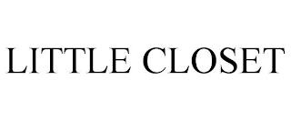 LITTLE CLOSET trademark