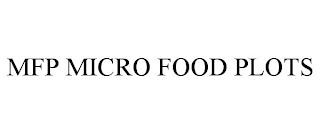 MFP MICRO FOOD PLOTS trademark