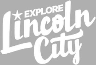 EXPLORE LINCOLN CITY trademark