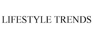 LIFESTYLE TRENDS trademark