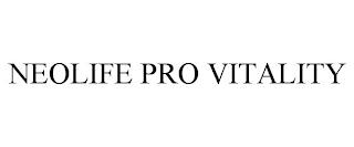 NEOLIFE PRO VITALITY trademark