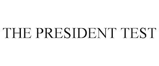 THE PRESIDENT TEST trademark