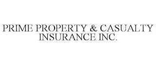 PRIME PROPERTY & CASUALTY INSURANCE INC. trademark