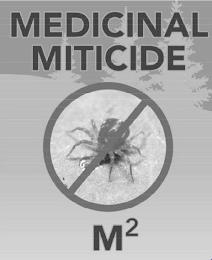 MEDICINAL MITICIDE M2 trademark