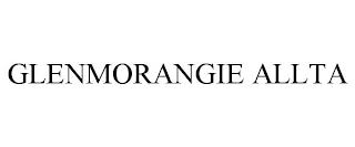 GLENMORANGIE ALLTA trademark