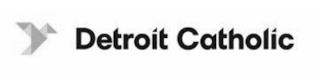 DETROIT CATHOLIC trademark