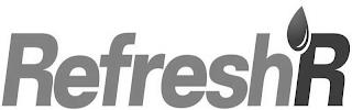 REFRESH'R trademark