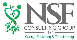 NSF CONSULTING GROUP LLC CARING, EDUCATING, & TRANSFORMING trademark