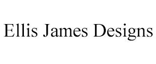 ELLIS JAMES DESIGNS trademark