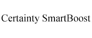 CERTAINTY SMARTBOOST trademark