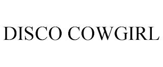 DISCO COWGIRL trademark