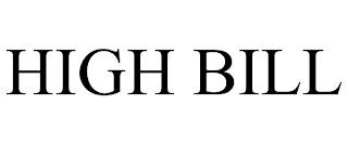 HIGH BILL trademark