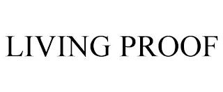 LIVING PROOF trademark