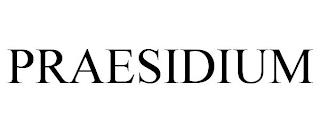 PRAESIDIUM trademark