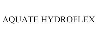 AQUATE HYDROFLEX trademark