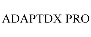 ADAPTDX PRO trademark